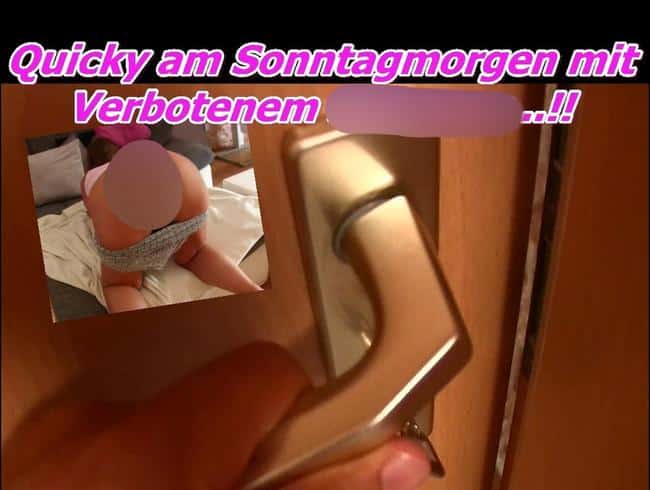 Quicky am Sonntagmorgen mit Verbotenem Schwanz