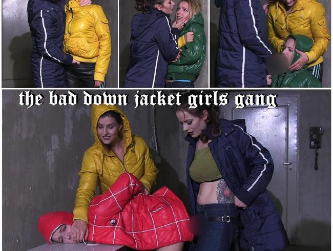 the bad down jacket girls gang