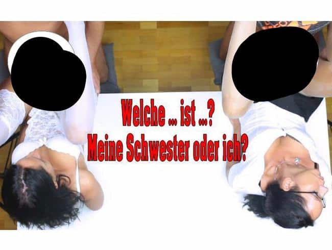 Welche Fotze ist enger? Wer spritzt zuerst? Wette mit meiner Schwester