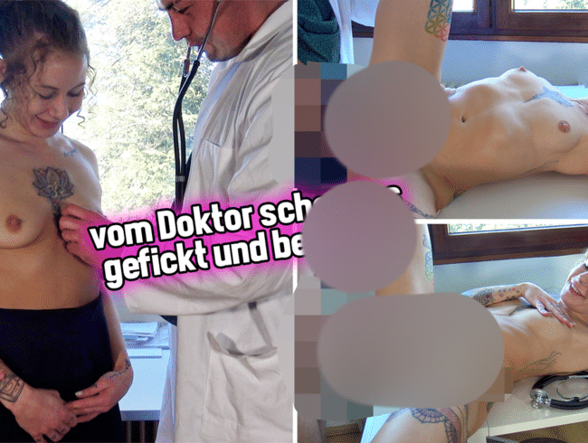 Vom Doktor schamlos gefickt und besamt !