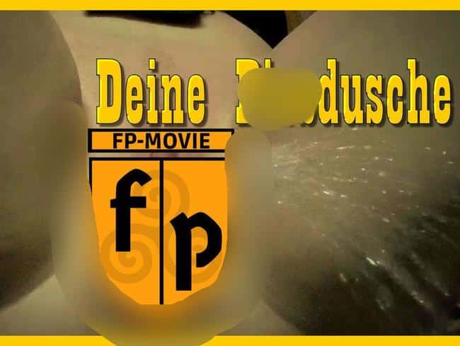 DEINE PISSDUSCHE