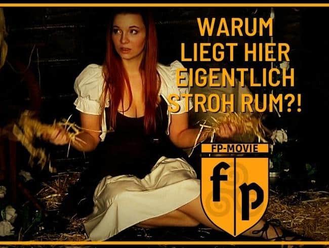 Warum liegt hier eigentlich Stroh rum?!