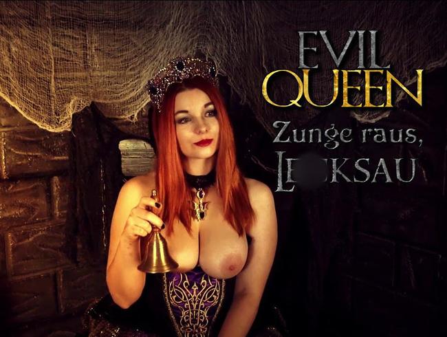 EVIL QUEEN - Zunge raus, Lecksau!