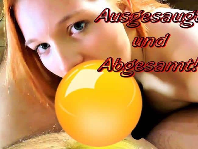 Ausgesaugt und Abgesamt!