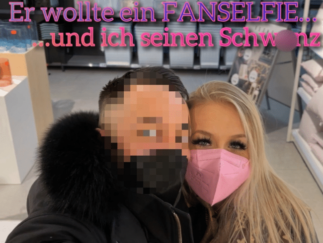 Er wollte FANSELFIE und Ich seinen SCHWANZ!