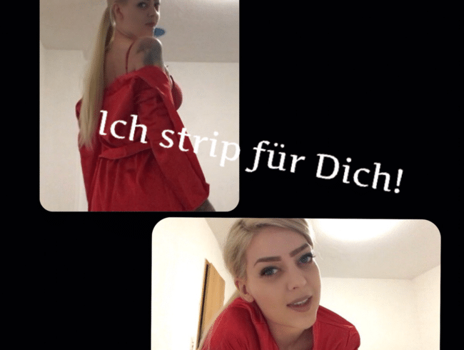 OMG, ICH STRIP FÜR DICH!