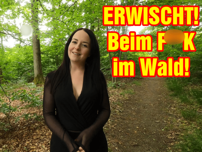 Wald - EmmaSecret: ERWISCHT! Beim FICK im Wald! â€” Porn kostenlos