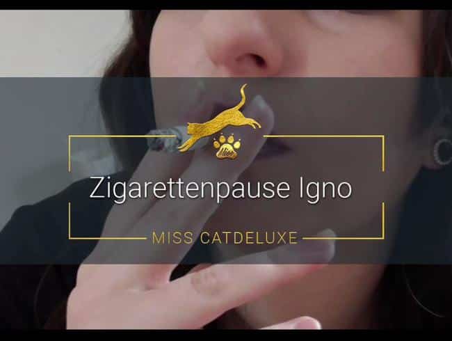 Zigarettenpause Igno