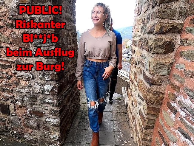 PUBLIC! Riskanter Blowjob beim Ausflug zur Burg!!