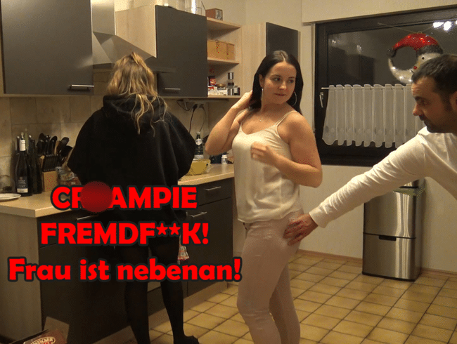 CREAMPIE FREMDFICK! Frau ist nebenan!