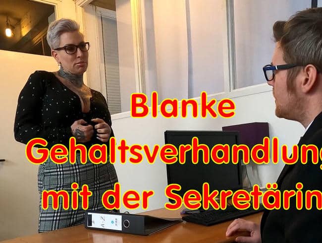 Blanke Gehaltsverhandlung mit der Sekretärin!