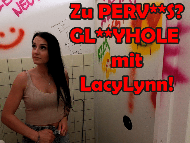 Zu PERVERS? GLORYHOLE mit LacyLynn!