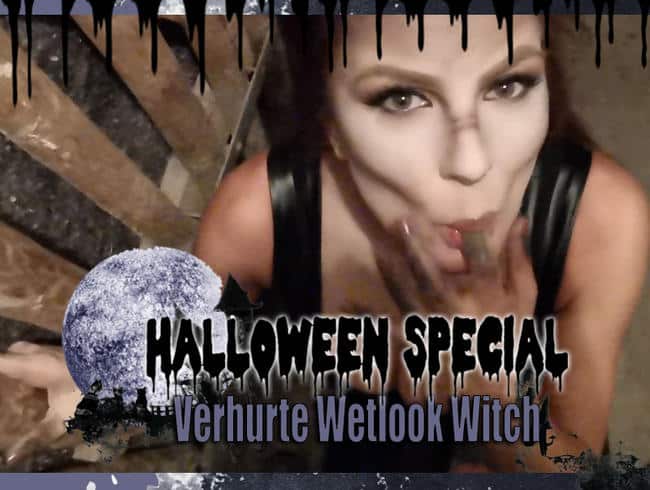 Verhurte DEEPTHROAT WETLOOK Witch I Halloween Special