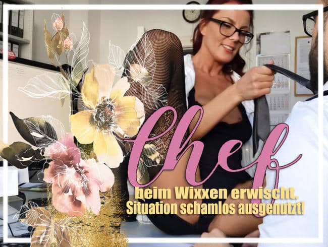 Chef beim Wixxen erwischt – Situation schamlos ausgenutzt!