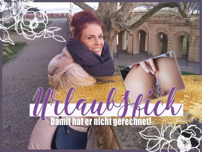 Urlaubsfick – Damit hat er nicht gerechnet!