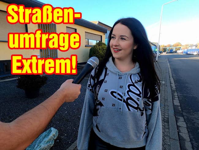 Straßenumfrage Extrem!