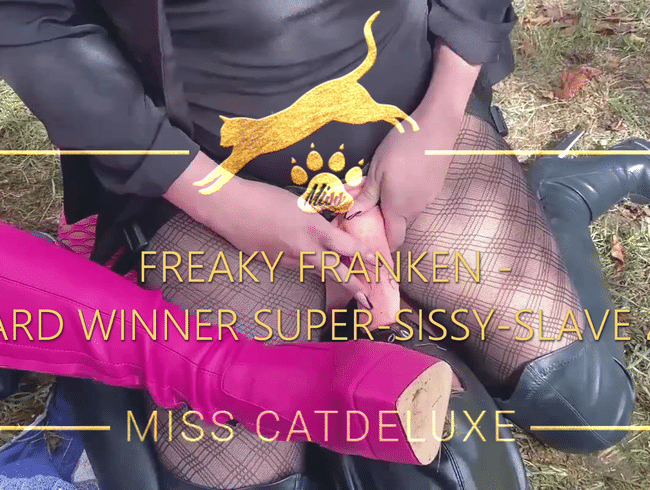 Freaky Franken - Award winner Super-Sissy-Slave 2022