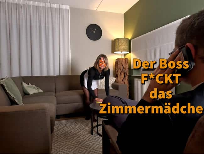 Zimmermädchen wird vom Boss GEFICKT!