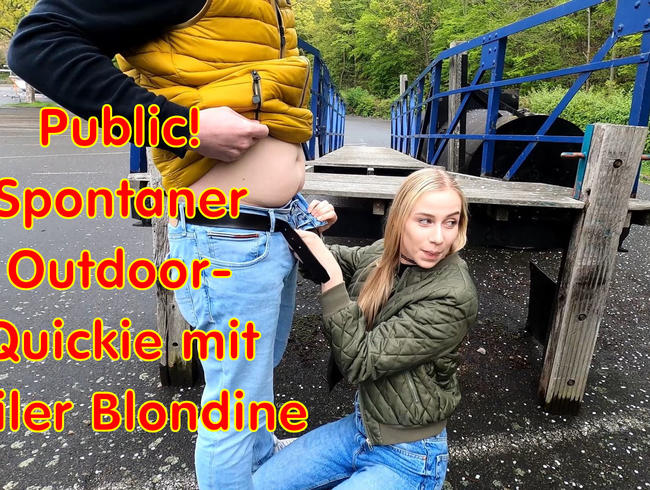 Public! Spontaner Outdoor-Quickie mit geiler Blondine