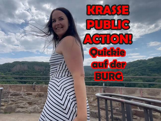 KRASSE PUBLIC ACTION! Quickie auf der Burg!