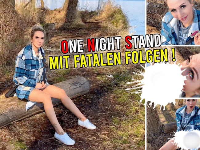 One Night Stand mit fatalen Folgen !