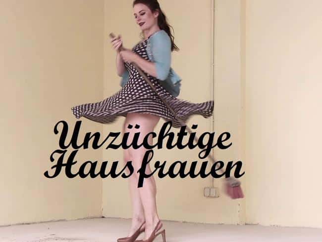 Unzüchtige Hausfrauen