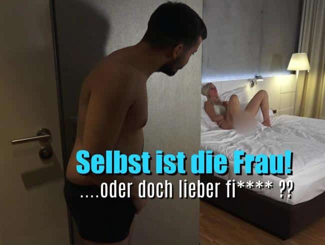 Die Selbstbefriedigung! ….oder doch lieber ficken??