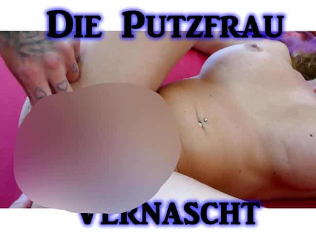 Die Putzfrau hat es Provoziert