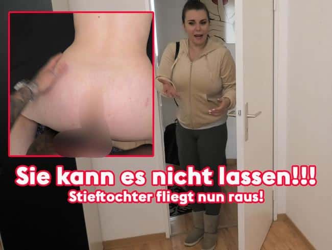 Sie kann es nicht lassen! Stieftochter fliegt nun raus!!!