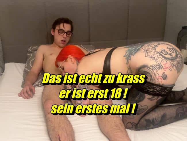 Das ist echt zu krass  er ist erst 18 ! sein erstes mal !