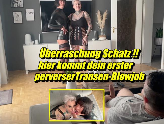 Überraschung Schatz!!Hier kommt dein erster perverser Transen Blowjob