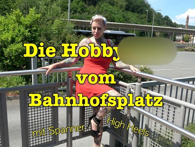 Die Hobbyhure vom Bahnhofsplatz