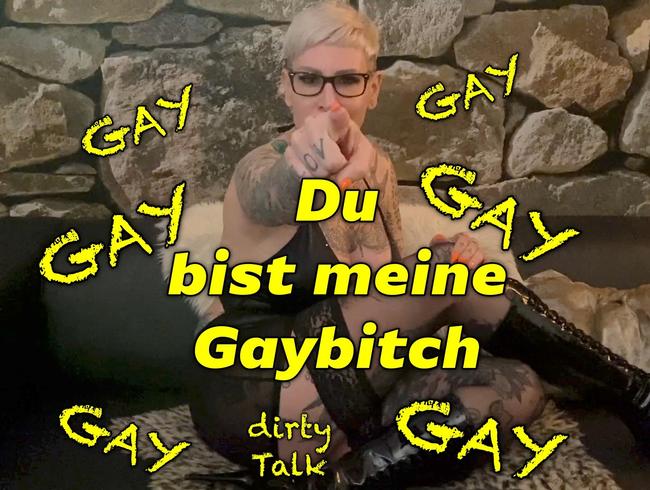 Du bist meine Gay-Bitch