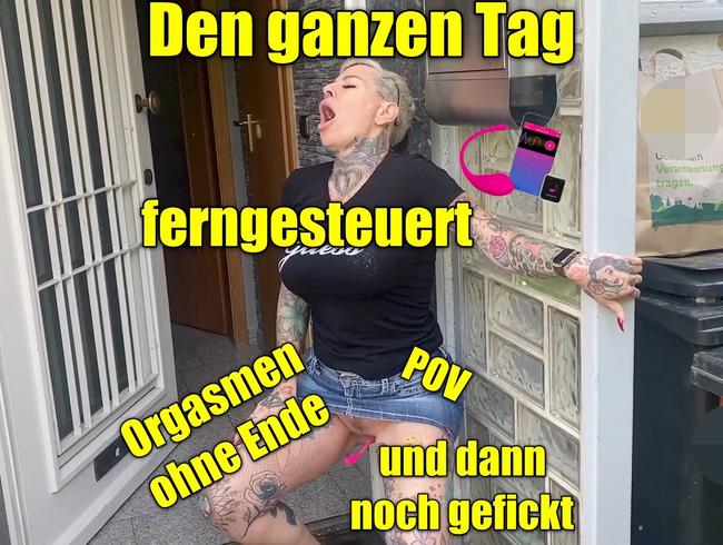 Den ganzen Tag ferngesteuert,Orgasmen ohne Ende