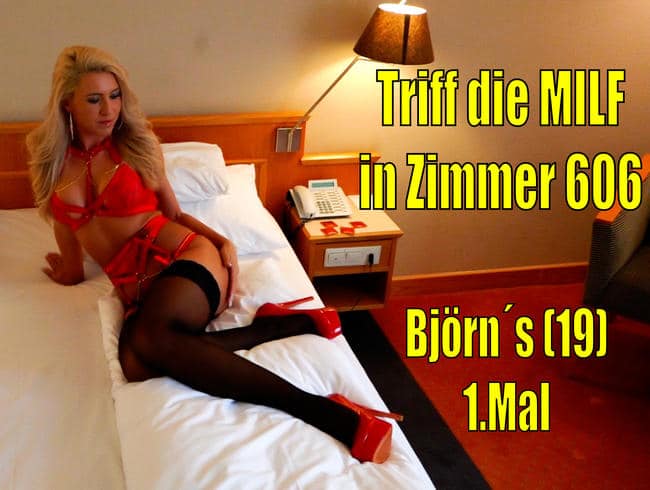 TRIFF die MILF in Zimmer 606 | Björn´s (19) erstes Mal…!