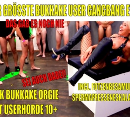 DER GRÖSSTE GEILSTE HEFTIGSTE USER BUKKAKE GANGBANG EVER | Totale ESKALATION mit Männerhorde 10+