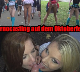 Pornocasting auf dem Oktoberfest – 100% real !!!