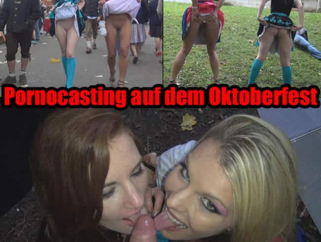 Pornocasting auf dem Oktoberfest – 100% real !!!