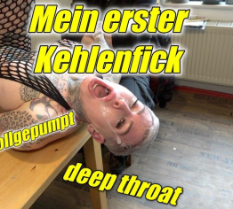 Mein erster Kehlenfick