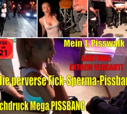 Die perverse Fick-Sperma-Pissbar | Hochdruck Pissbang mit Pisswalk!