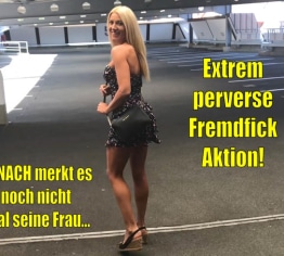 Extrem perverse Fremdfick Aktion | Danach merkt es noch nicht mal seine Frau…!