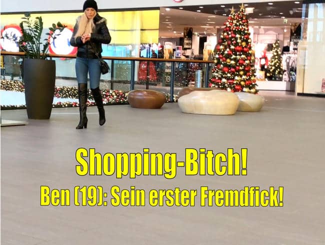 Shopping-Bitch | Ben (19): Sein erster Fremdfick!