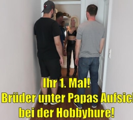 Ihr 1. Mal! 2 Brüder unter Papas Aufsicht bei der Hobbyhure! MMMF 4-ER