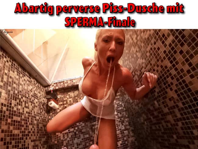 Abartig perverse XXLPiss-Dusche mit Spermafinale!