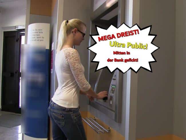 Heftig! Ultra public! Mitten in der Bank gefickt!