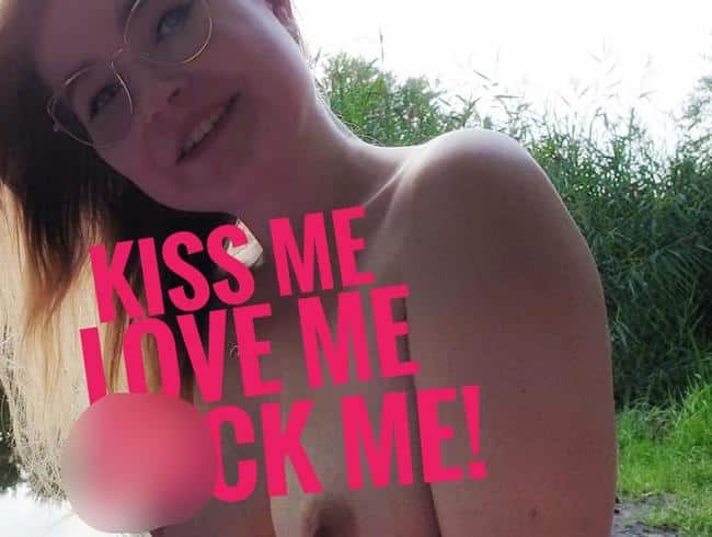 Kiss Me Love Me Fuck Me! Mein erstes mal AO am See gefickt POV Creampie