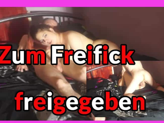 Zum FREI fick freigegeben