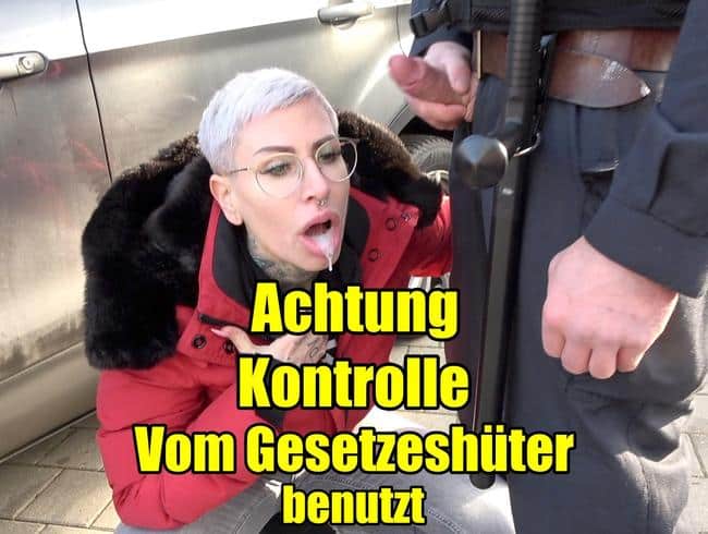 Achtung Kontrolle!!vom Gesetzeshüter benutzt