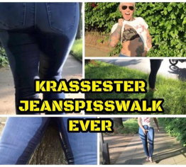 Krassester Jeanspisswalk ever