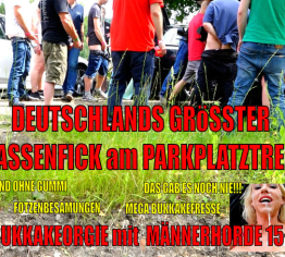 DEUTSCHLANDS GRÖßTER MASSENFICK am PARKPLATZTREFF | BUKKAKEORGIE mit MÄNNERHORDE 15+++!